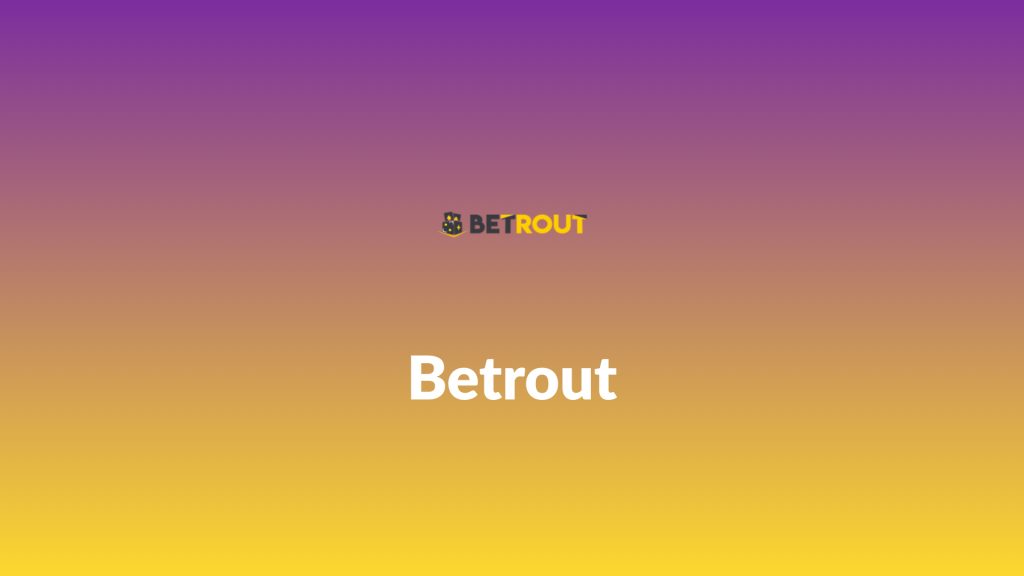 betrout