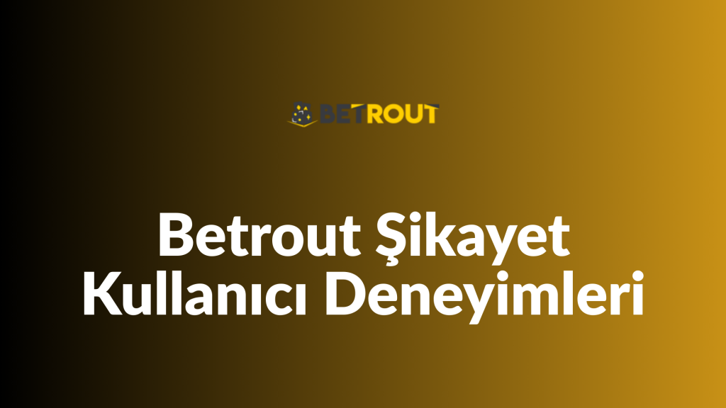 betrout şikayet