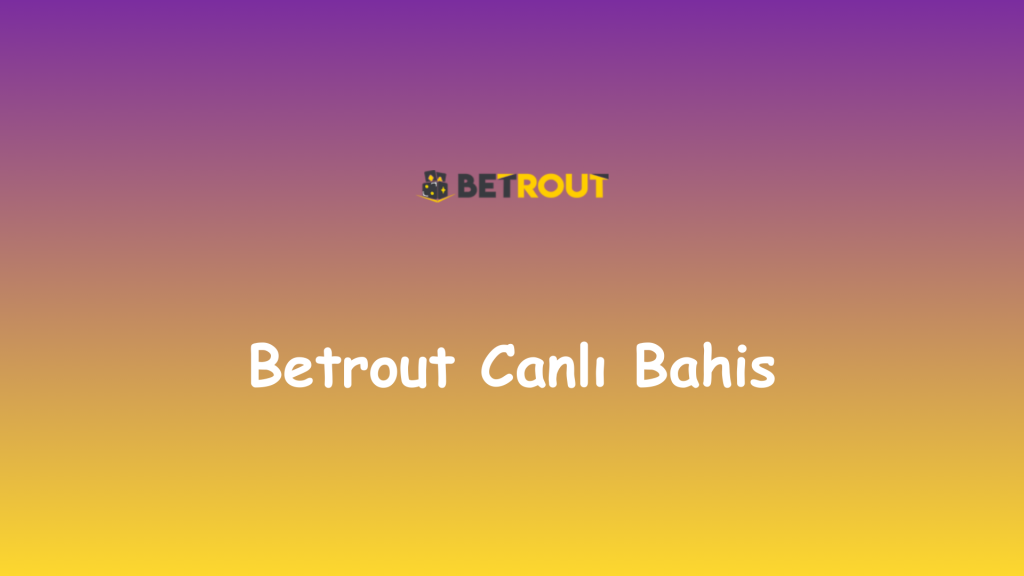 betrout canlı bahis