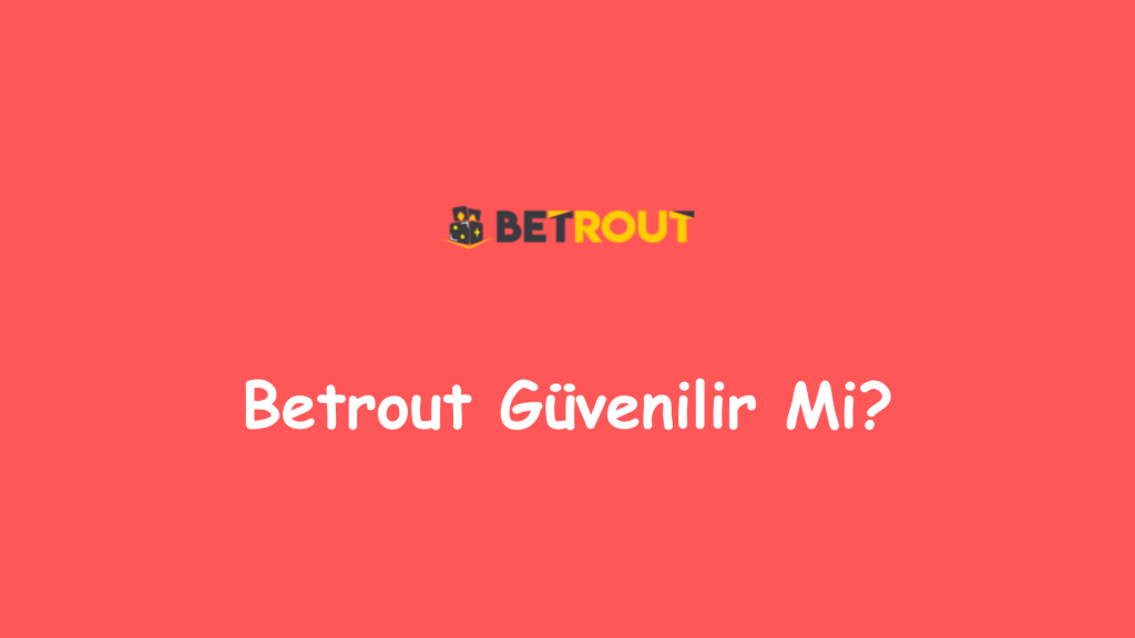 betrout güvenilir mi